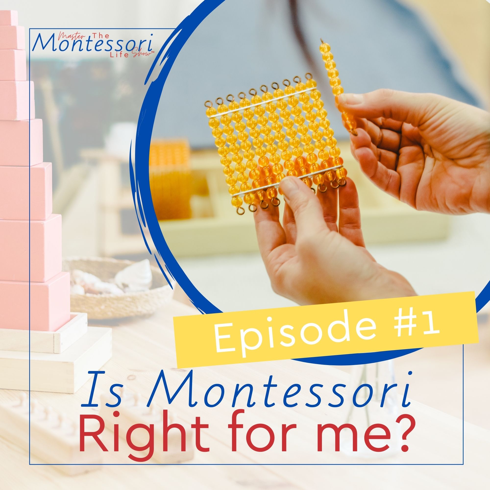 Episode 1: Is Montessori right for me?