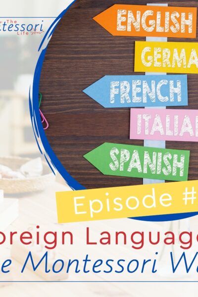 In this episode, I'll show you how to do foreign languages for kids the Montessori way with three simple activities that you can incorporate daily.