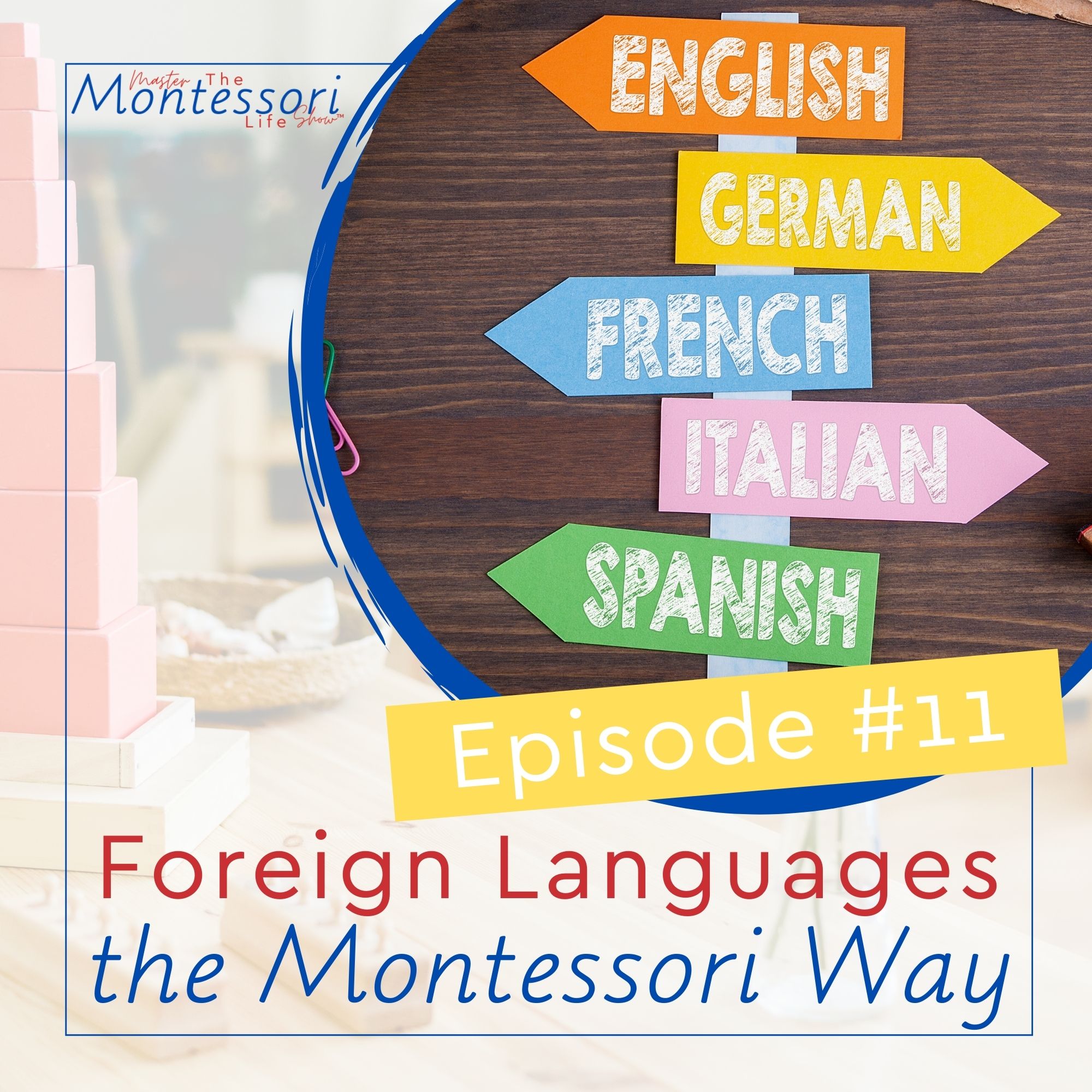 Episode 11: Foreign Languages the Montessori Way