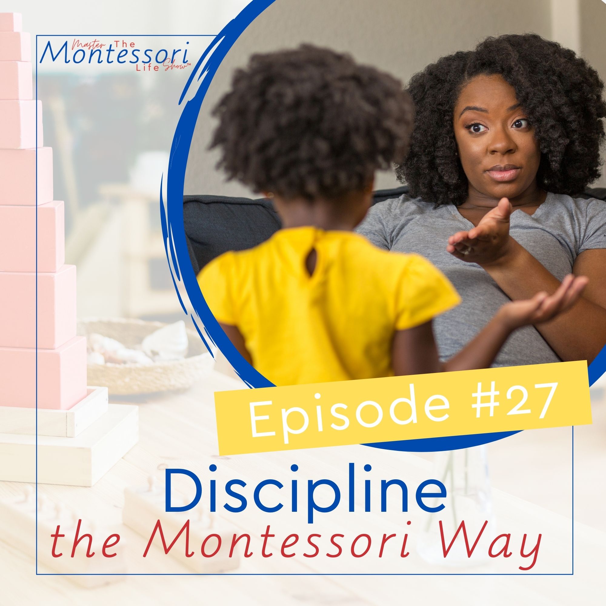 Episode 27: Discipline the Montessori Way