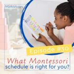 Here are three very important things to do to keep you confident and successful on the right Montessori schedule!