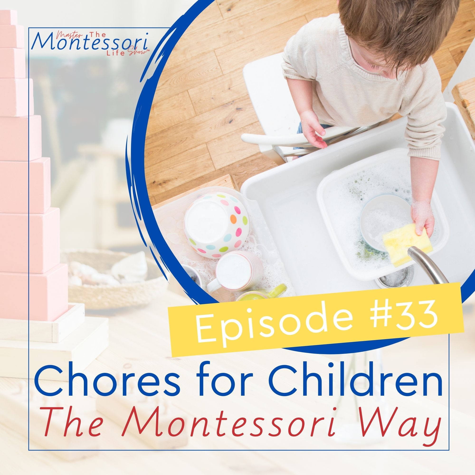 Episode 33: Chores for Children the Montessori Way