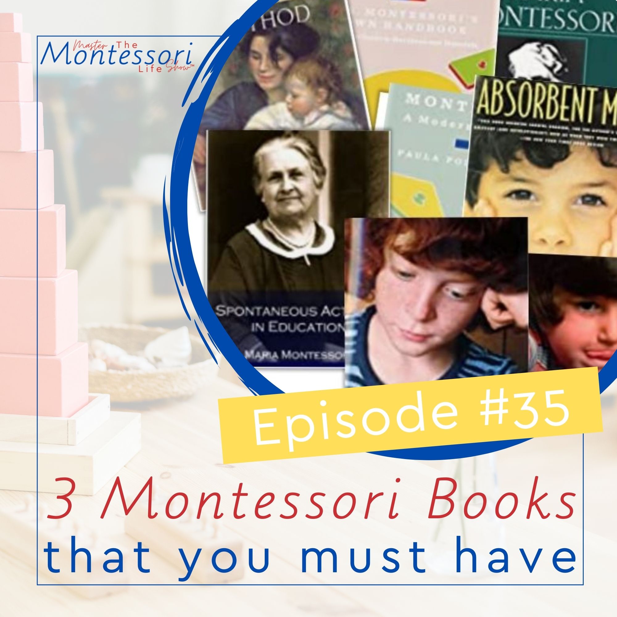 Episode 35: 3 Montessori books that you must have (Part 1)