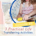 It will help you understand how to set up dozens of Montessori Practical Life transferring activities and will set up the children for success.