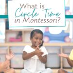 What is Circle Time and why should you consider it in your Montessori environment? Come and find out what Circle Time is and why you should definitely consider it for your homeschool and your Montessori environment.