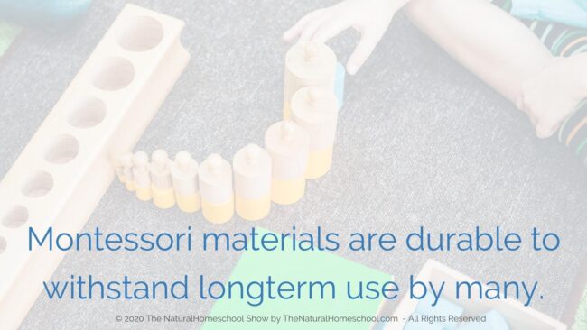 When it comes to Montessori materials, they will set themselves apart for their beauty, usability, durability and educational value.