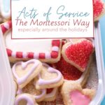 Are you trying to think of Montessori friendly ideas that will get your children into the giving spirit? In this episode, we will be looking at some great acts of service ideas that you can implement anytime, but especially around the holidays.