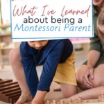 In this training, I am going to share with you 3 important things that I have learned about being a Montessori parent.