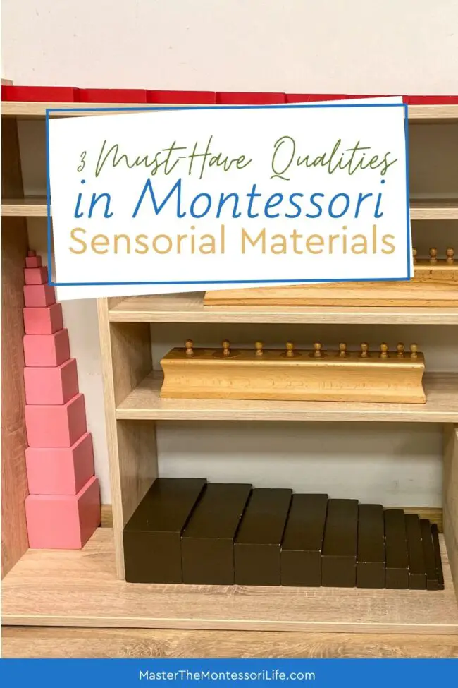 In this training, I am going to be discussing three qualities that Montessori Sensorial materials and lessons must have. 