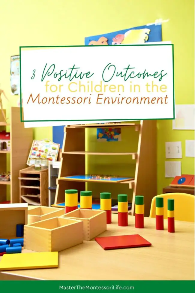 Come to learn about 3 positive outcomes for children in the Montessori environment that will either encourage you to try Montessori or to know that you are on the right track!