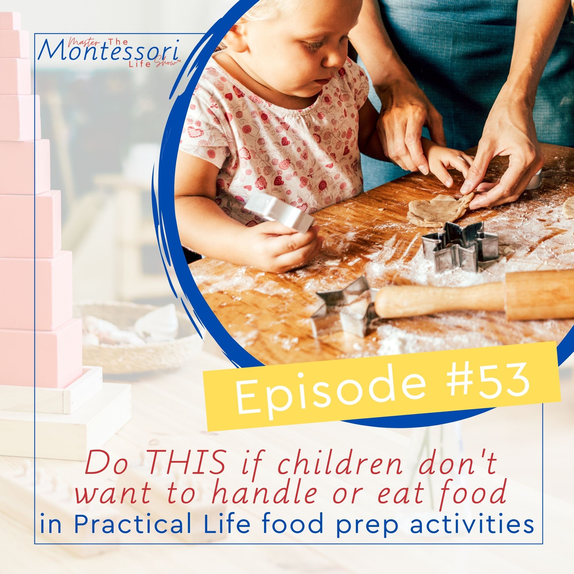 Episode 53: Practical Life Montessori food prep activities