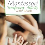 In this post, we'll walk you through a straightforward starting activity and pointers on what to pay attention to when it comes to Montessori transferring activities.