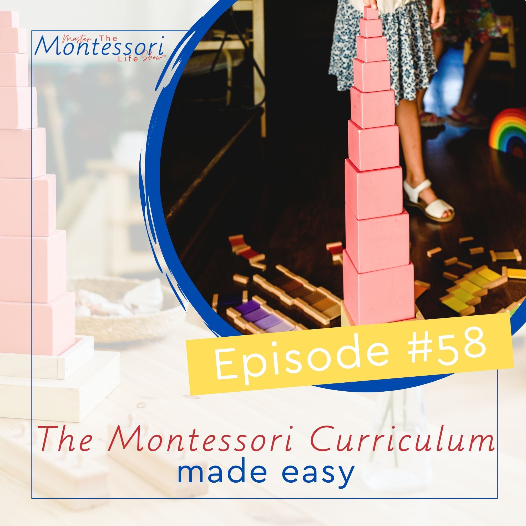 Episode 58: The Montessori Curriculum made easy