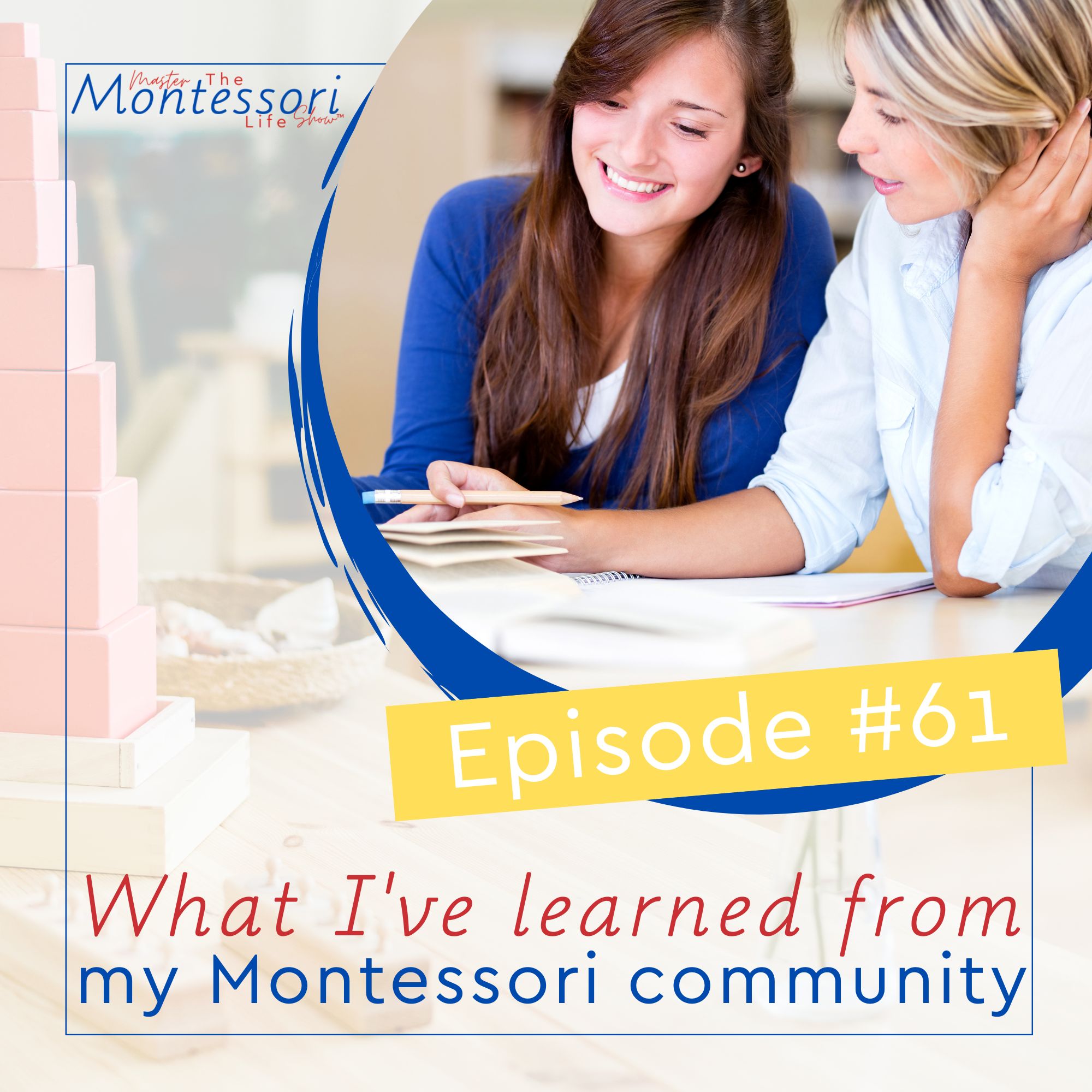 Episode 61: What I have learned from my Montessori community