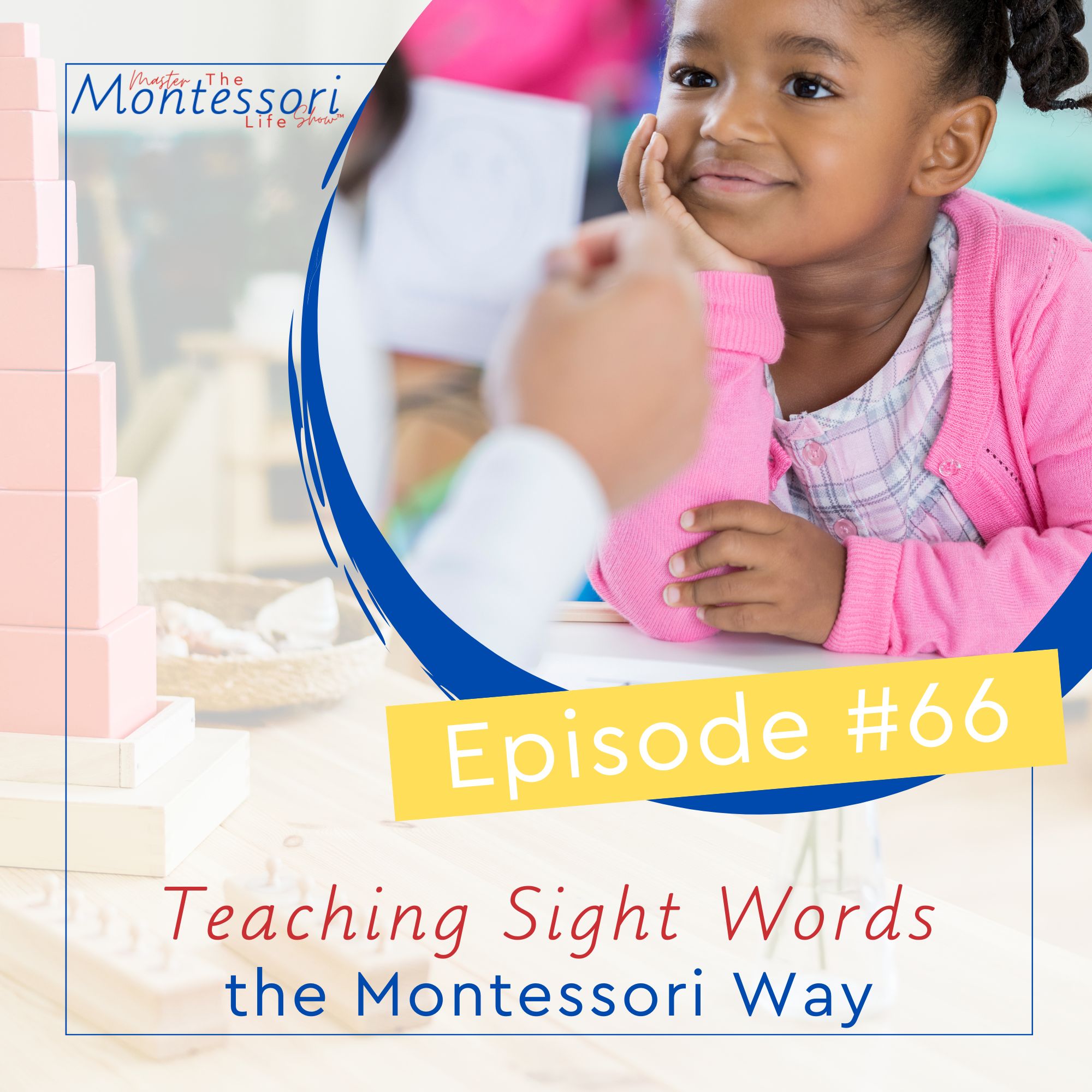 Episode 66: Teaching Sight Words the Montessori Way