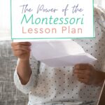 A effective Montessori environment must provide successful, tried and true Montessori lesson plan for teachers to use.