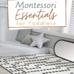 Let's take a look at some Montessori essentials for toddlers.