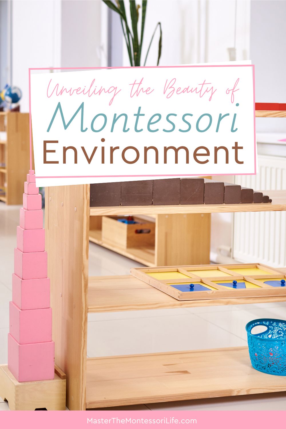 Unveiling the Beauty of Montessori in the Environment
