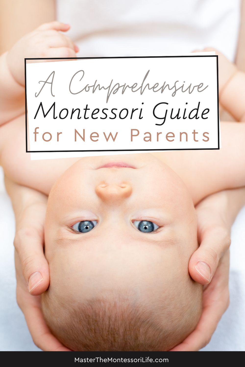 A Comprehensive Montessori Guide for New Parents - Master the ...