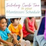 Montessori Circle Time plays a crucial role in fostering socialization and community building among children.