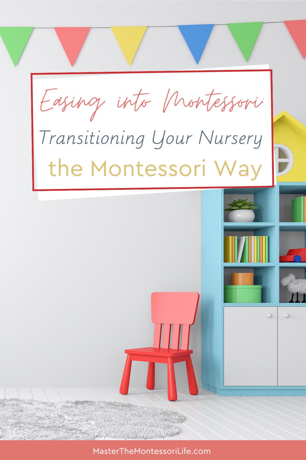 Transitioning Your Nursery to Montessori: A Smooth and Effective Approach