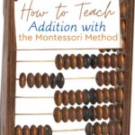 Introducing children to addition can be an exciting milestone, especially when you use the Montessori method.